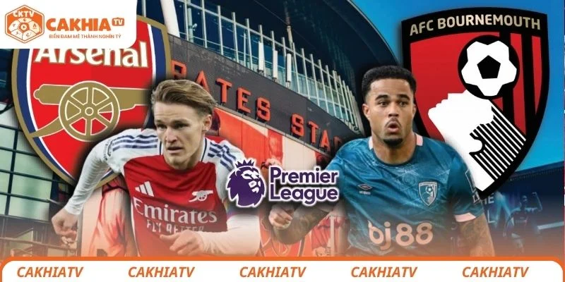 Thông tin sơ lược về trận đấu hấp dẫn giữa Arsenal vs AFC Bournemouth